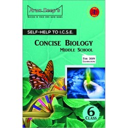 Arun Deep'S Self-Help to I.C.S.E. Concise Biology Middle School 6